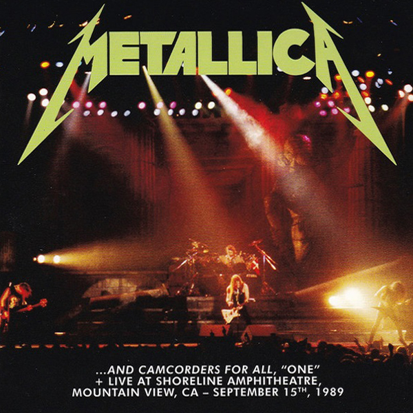 ...And Camcorders For All, "One" + Live At Shoreline Amphitheatre, Mountain View, California (September 15th, 1989)